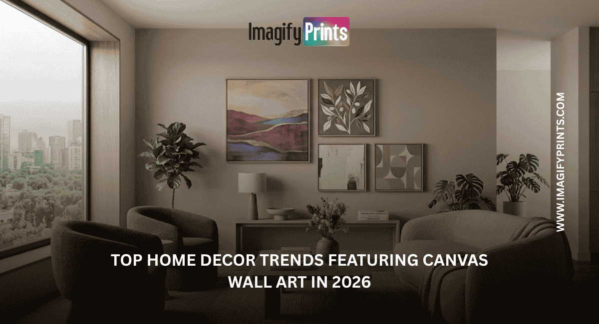 Top Home Decor Trends Featuring Canvas Wall Art in 2026